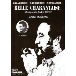 Edition Fallone Belle Charentaise - Valse - A.ASTIER - Y.BEAUMATIN - Parition Accordéon