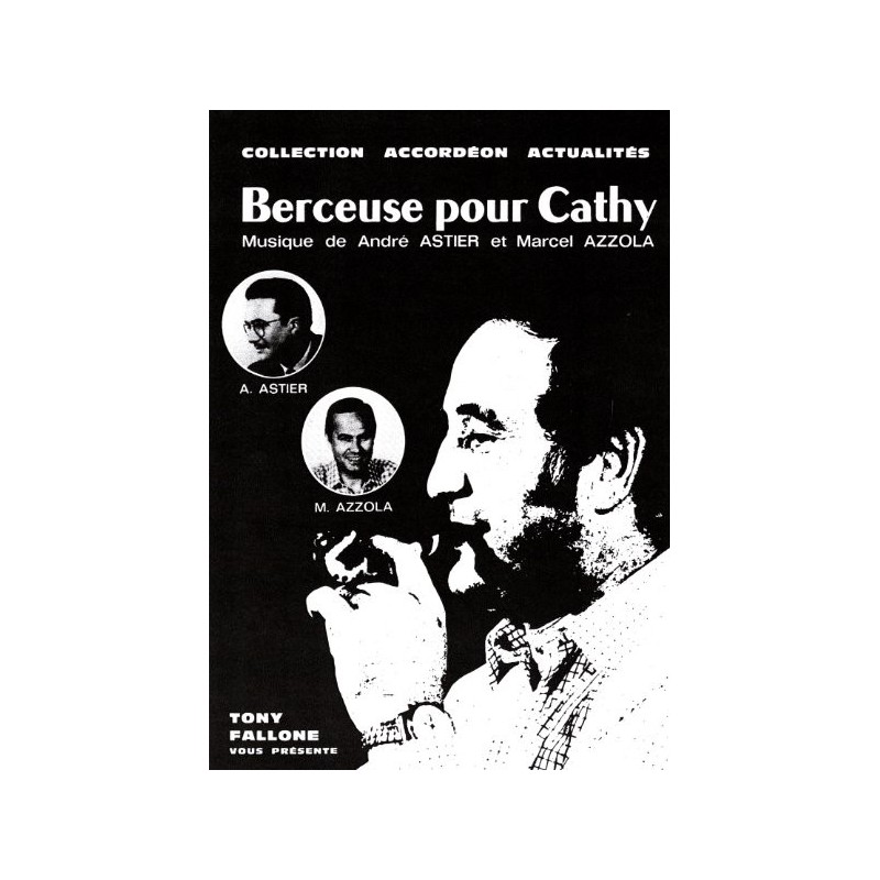 Edition fallone Berceuse pour Cathy - A.ASTIER - M.AZZOLA - Partition Accordéon