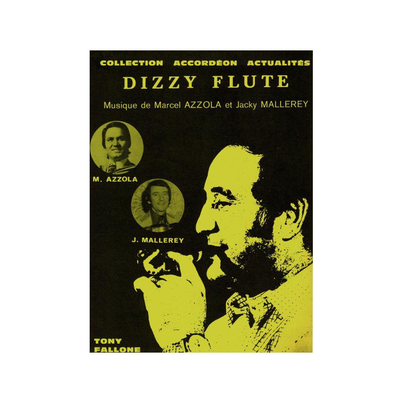Edition Fallone Dizzy Flute - M.AZZOLA-J.MALLERY - Partition Accordéon