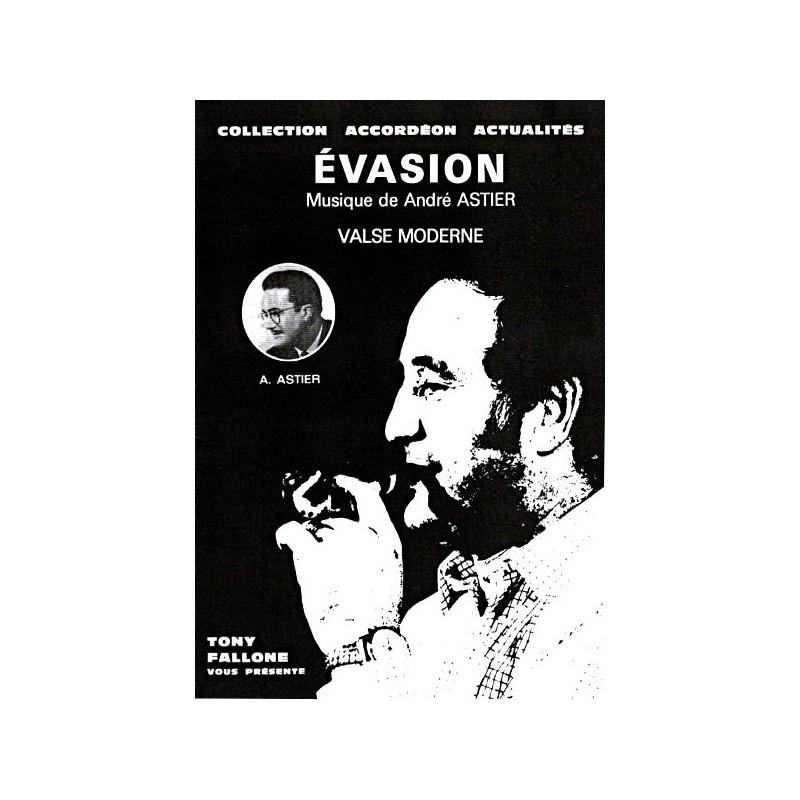 Edition Fallone Evasion - A.ASTIER - Partition Accordéon