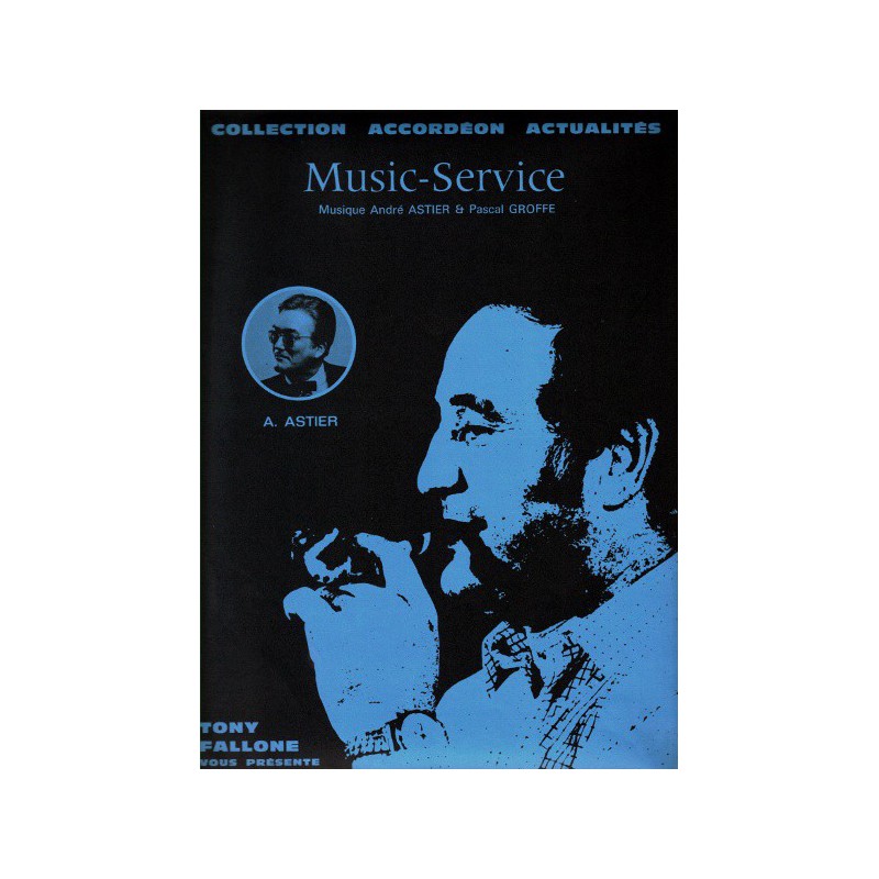 Edition Fallone Music Service - A.ASTIER - P.GROFFE - Partition Accordéon