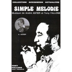 Edition Fallone Simple Melodie - A.ASTIER-T.FALLONE - Partition Accordéon